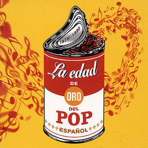 La edad de oro del Pop español (1978-1990) 